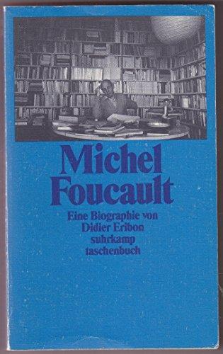 Didier Eribon: Michel Foucault. Eine Biographie (German language, 1993, Suhrkamp Verlag)