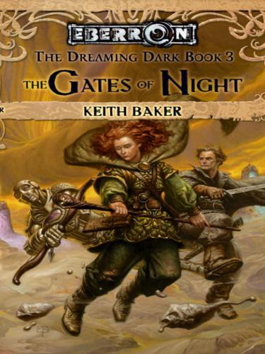 Keith Baker: The Gates of Night (EBook, 2010, Wizards of the Coast Publishing)