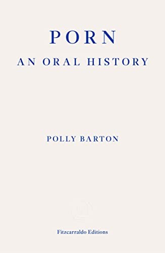 Polly Barton: Porn :  (Paperback, Fitzcarraldo Editions)