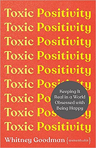 Whitney Goodman: Toxic Positivity (2022, Penguin Publishing Group)