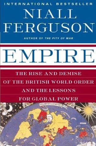 Niall Ferguson: Empire (Basic Books)
