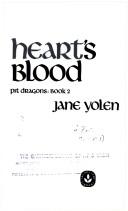 Jane Yolen: HEART'S BLOOD (Pit Dragons, Book 2) (1986, Laurel Leaf)