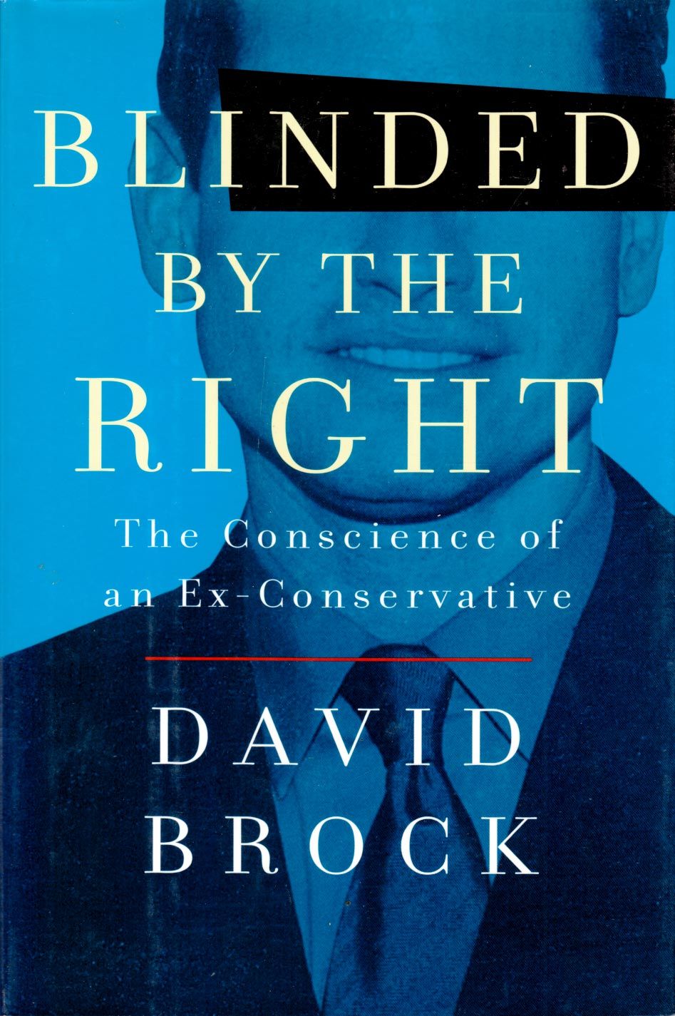 David Brock: Blinded by the Right (Hardcover, 2002, Crown)