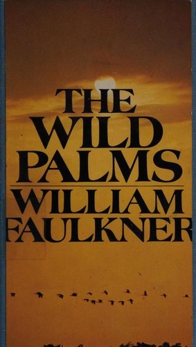 William Faulkner: The wild palms. (1966, Vintage Books)