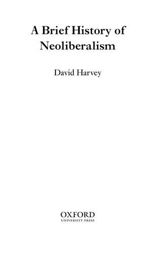 David Harvey: BRIEF HISTORY OF NEOLIBERALISM. (Undetermined language, 2005, OXFORD UNIVERSITY PRESS)