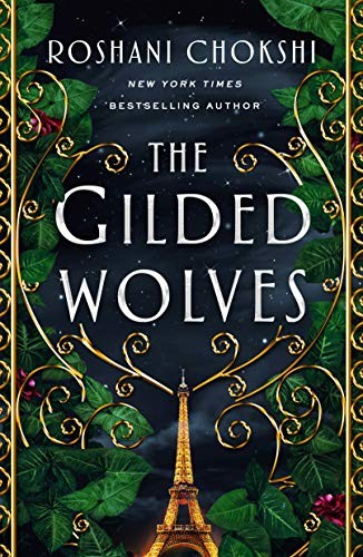 Roshani Chokshi: The Gilded Wolves (Paperback, 2020, Wednesday Books)