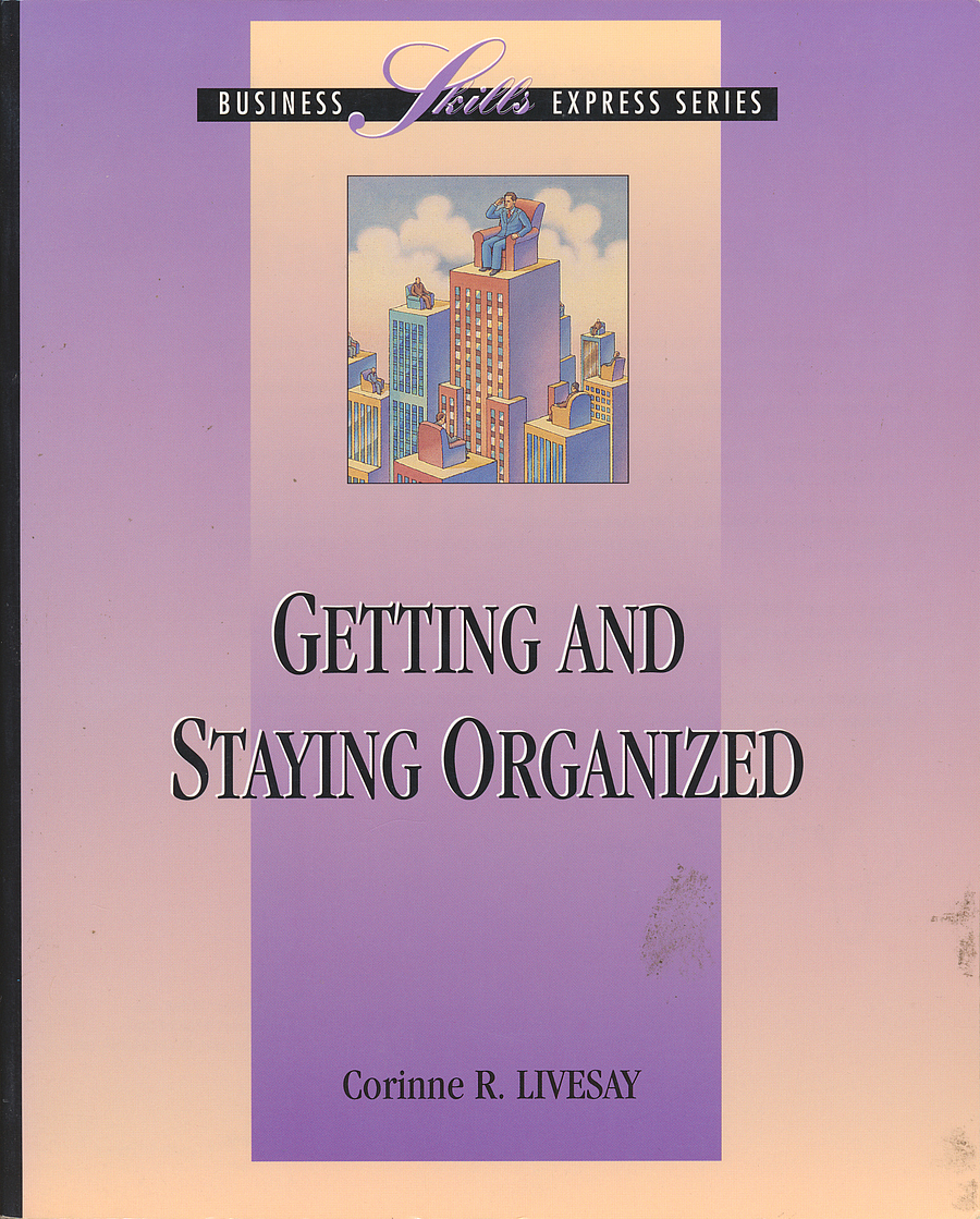 Corinne R. Livesay: Getting and Staying Organized (Paperback, 1994, Irwin)