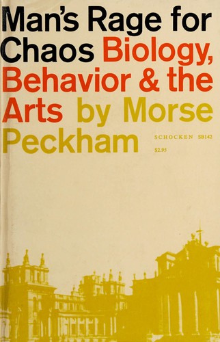 Morse Peckham: Man's rage for chaos (1967, Schochen)