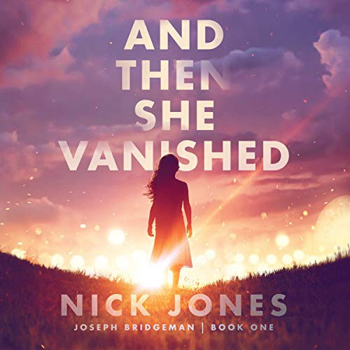 Ray Porter, Nick Jones: And Then She Vanished (AudiobookFormat, 2021, Blackstone Publishing)