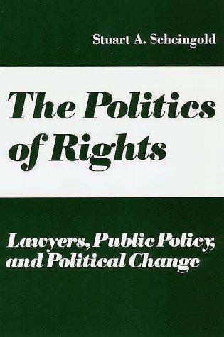 Stuart A. Scheingold: The Politics of Rights (Paperback, 1974, Yale University Press)