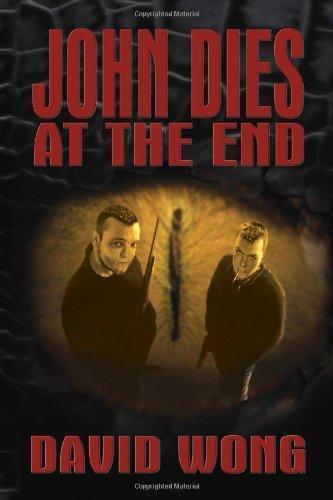 David Wong: John Dies at the End (John Dies at the End, #1) (2007)