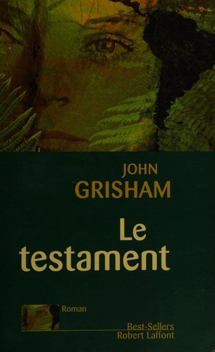 John Grisham: Le Testament (Paperback, French language, 2000, Robert Laffont)