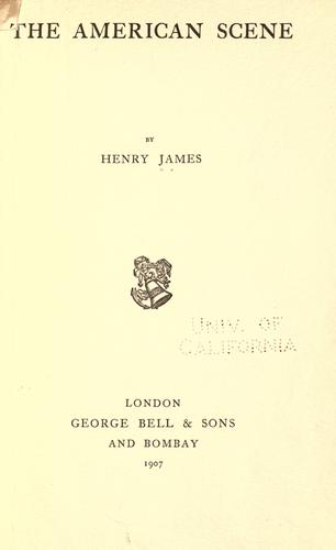 Henry James: The American scene (1907, Chapman and Hall, ltd.)