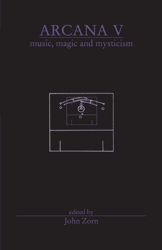 John Zorn: Arcana V : music, magic and mysticism (2010)