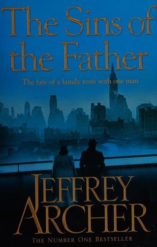 Jeffrey Archer: The Sins of the Father (2012, Pan Books)