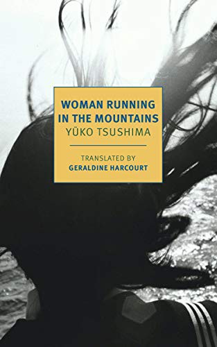 Lauren Groff, Yuko Tsushima, Geraldine Harcourt: Woman Running in the Mountains (Paperback, 2022, NYRB Classics)
