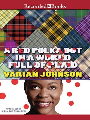 Varian Johnson: A Red Polka Dot in World Full of Plaid (AudiobookFormat, 2006, Recorded Books)