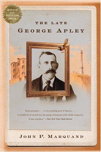 John P. Marquand: The late George Apley (2004, Back Bay Books)