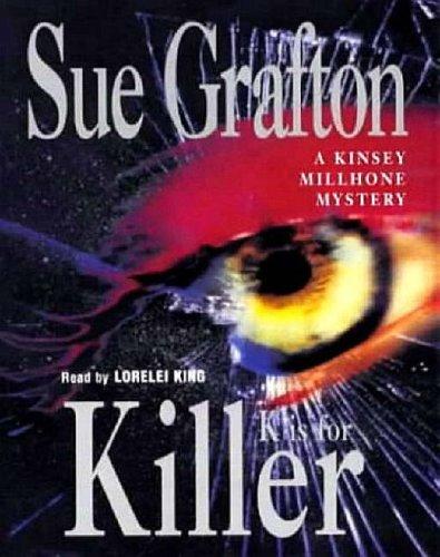 Sue Grafton: K Is for Killer (AudiobookFormat, 2004, Macmillan Audio Books)