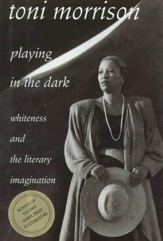 Toni Morrison: Playing in the dark (EBook, 1992, Harvard University Press)