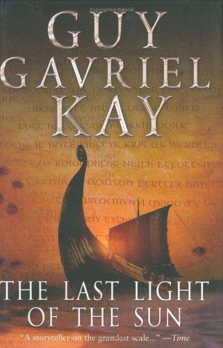 Guy Gavriel Kay: The last light of the sun (2004, Viking Canada)