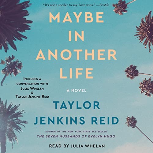 Taylor Jenkins Reid: Maybe in Another Life (AudiobookFormat, 2023, Simon & Schuster Audio and Blackstone Publishing)