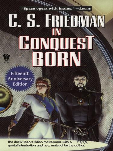 C. S. Friedman: In Conquest Born (EBook, 2009, Penguin USA, Inc.)