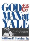 William F. Buckley, Jr.: God and man at Yale (Hardcover, 1977, Gateway Editions, Regnery Gateway)