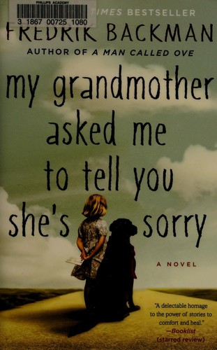 Fredrik Backman: My Grandmother Asked Me to Tell You She's Sorry (2016, Washington Square Press)