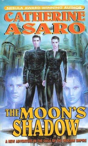 Catherine Asaro: The Moon's Shadow (Paperback, Tor Science Fiction)