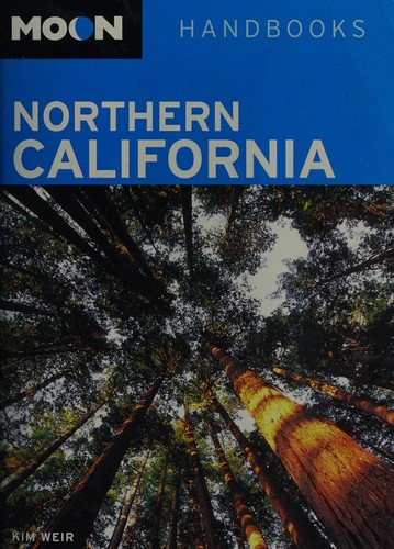 Kim Weir: Moon Handbooks Northern California (Paperback, 2004, Avalon Travel)