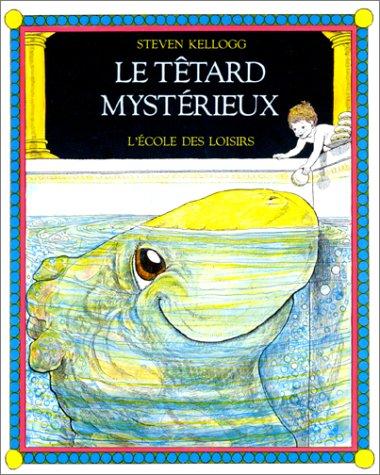 Steven Kellogg: Tétard mystérieux (Paperback, French language, L'Ecole des loisirs)