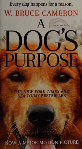 W. Bruce Cameron: A Dog's Purpose (Paperback, 2017, Forge)