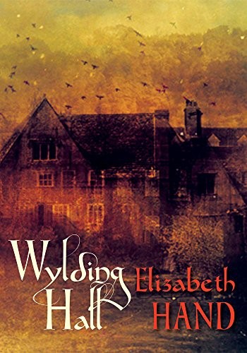 Elizabeth Hand: Wylding Hall [signed slipcase] (2015, PS Publishing)