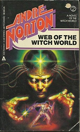 Andre Norton: Web of the Witch World (1984, Ace Books, Ace, Brand: Ace)