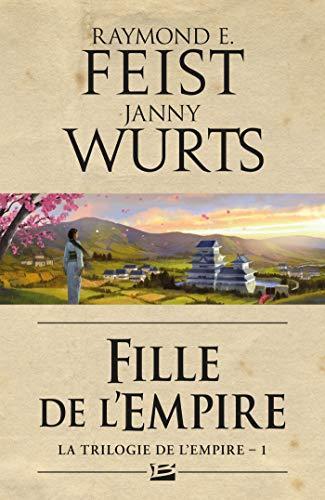 Janny Wurts, Raymond E. Feist: Fille de l'Empire (French language, 2013, Bragelonne)