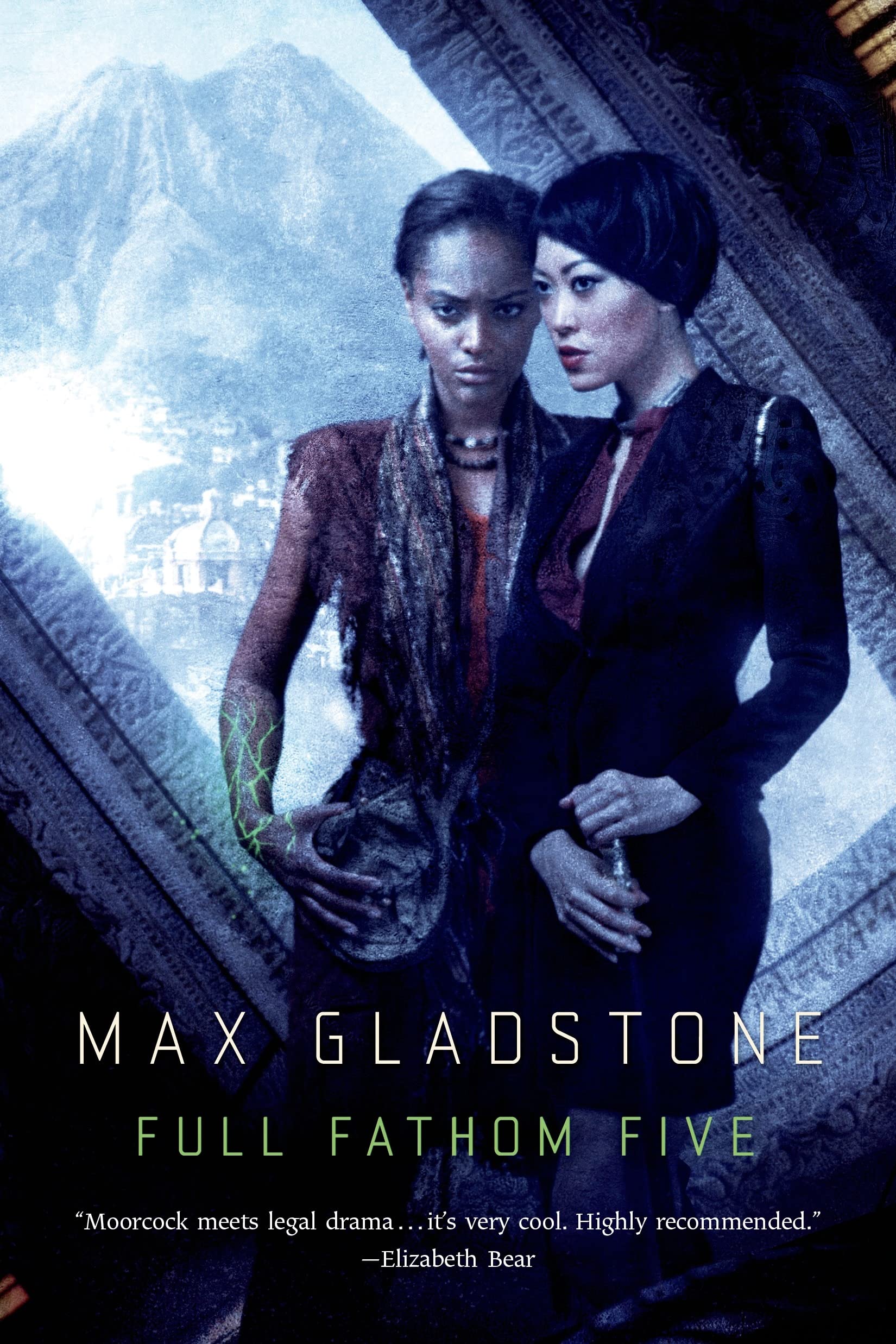 Max Gladstone: Full Fathom Five (Hardcover, 2014, Tor Books)