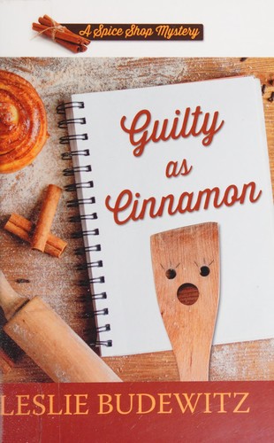 Leslie Budewitz: Guilty As Cinnamon (2016, Cengage Gale)