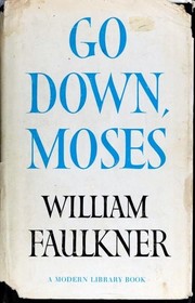 William Faulkner: Go down, Moses. (1955, Modern Library)