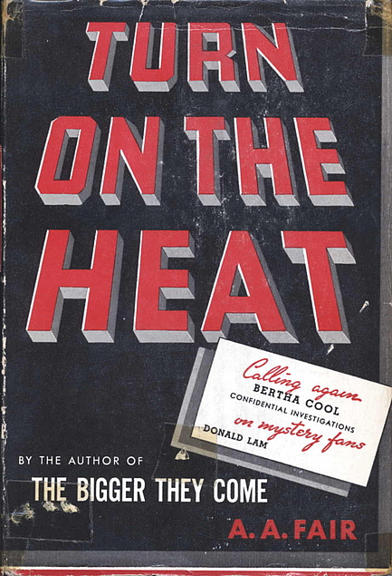 Erle Stanley Gardner: Turn on the Heat (Hardcover, 1942, Triangle Books)