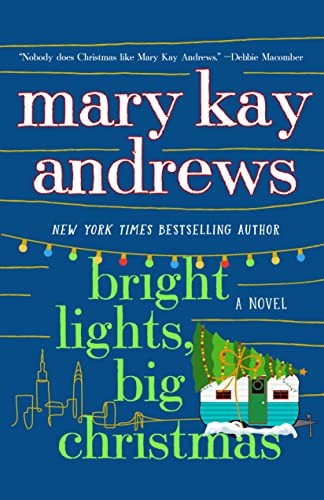 Mary Kay Andrews: Bright Lights, Big Christmas (2023, St. Martin's Press)