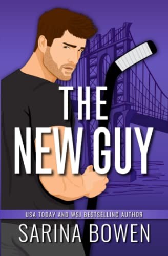 Sarina Bowen: The New Guy (Paperback, Kindle Direct Publishing, Tuxbury Publishing LLC)