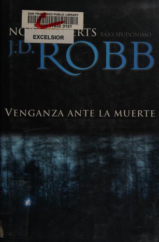 Nora Roberts: Venganza ante la muerte (Spanish language, 2007, Terciopelo, Roca)