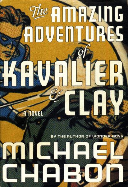 Michael Chabon: The Amazing Adventures of Kavalier & Clay (Hardcover, 2000, Random House)