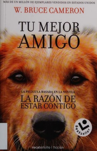 W. Bruce Cameron: La razón de estar contigo (Paperback, Spanish language, 2018, Rocabolsillo)