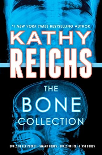 Kathy Reichs: The Bone Collection (A Temperance Brennan Novel) (2016, Simon & Schuster)