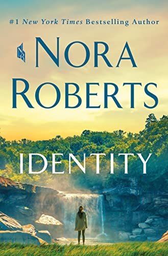 Nora Roberts: Identity (2023, St. Martin's Press)