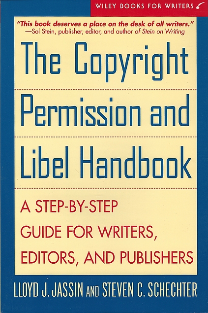 Lloyd J. Jassin, Steven C. Schechter: The Copyright Permission and Libel Handbook (Paperback, 1998, Wiley)