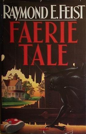 Raymond E. Feist: Faerie Tale (1988)