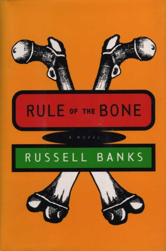 Russell Banks: Rule of the Bone (Hardcover, Harper Collins)